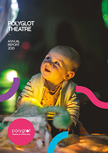 2020 Polyglot Theatre Annual Report cover