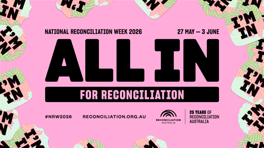 National Reconciliation Week 2026 social media tile: Reconciliation Australia. Black text on a pink background, left to right: 'National Reconciliation Week 2026. 27 May - 3 June. ALL IN. For Reconciliation. #NRW2026. reconciliation.org.au. Logo - 25 years of Reconciliation Australia.' Colourful shapes with the words, 'I'm in' surround the text.